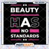 Beauty Has No Standards PNG Design 1 Beauty Has No Standards PNG Design