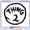 Thing 2 Fun Graphic Design Instant Download PNG File