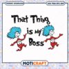 That Thing is My Boss Fun SVG PNG for Kids Crafts