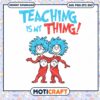 Teaching is My Thing Fun Teacher PNG Downloadable Art