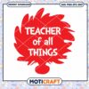Teacher of All Things Inspirational PNG Graphics Download