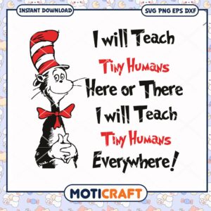 Teach Tiny Humans Everywhere Inspirational PNG Design