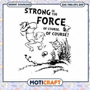 Strong is the Force SVG PNG Clipart for Download