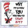 Stand Out Inspirational Quote Cat in Hat PNG Download