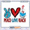 Peace Love Teach SVG Design for Educators and Crafters 2 Peace Love Teach SVG Design for Educators and Crafters