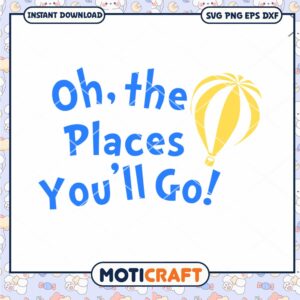 Oh the Places Youll Go Inspirational Wall Art PNG