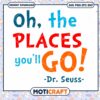 Oh the Places Youll Go Dr Seuss Instant Download PNG