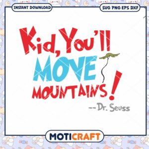 Kid Youll Move Mountains Inspirational Quote Art PNG