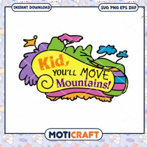 Inspiring Quote Kid Youll Move Mountains PNG Download Inspiring Quote Kid Youll Move Mountains PNG Download