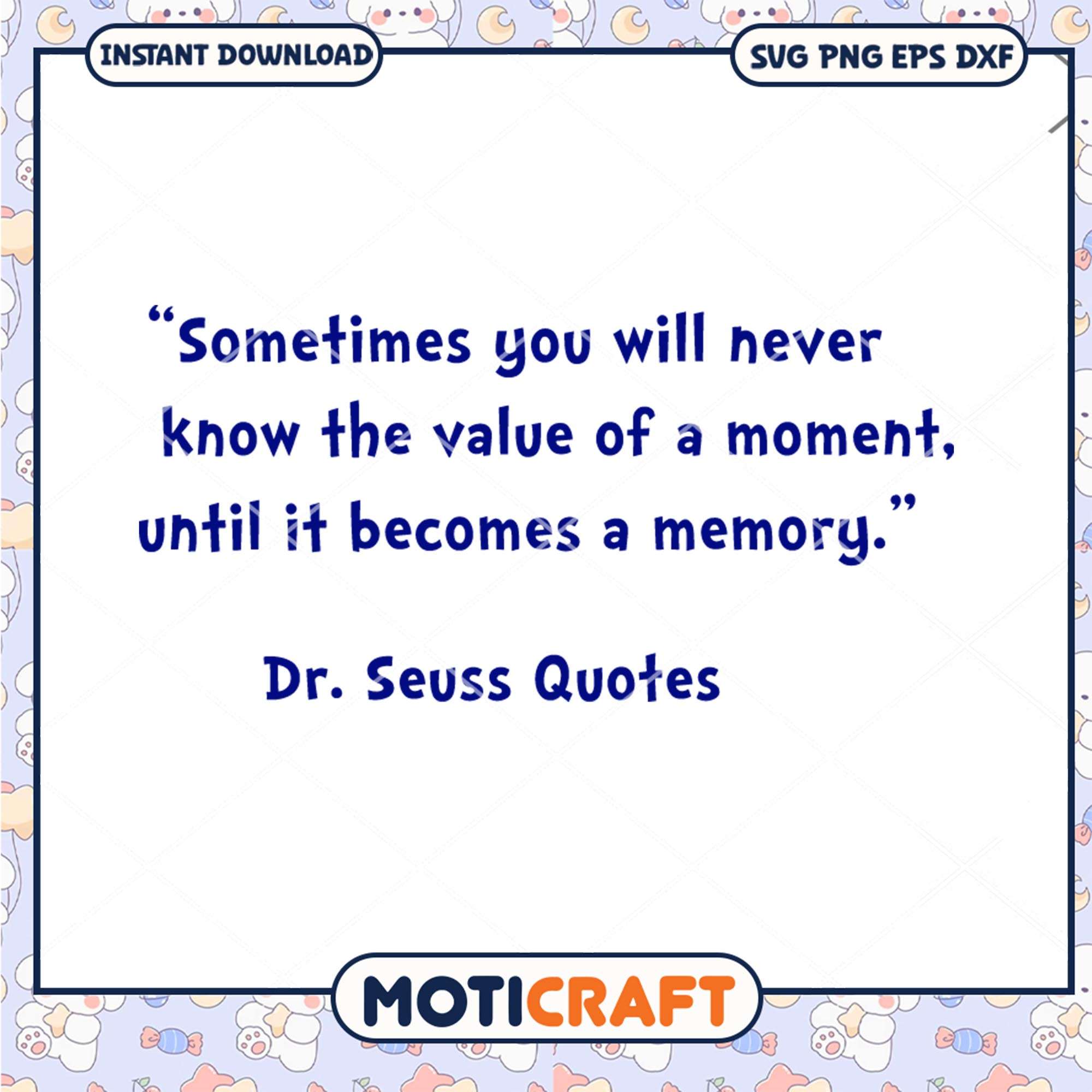 Inspire Memories with Dr Seuss Quote PNG Downloadable Art Inspire Memories with Dr Seuss Quote PNG Downloadable Art