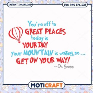 Inspirational Dr Seuss Quote Design for Instant Download PNG