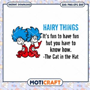 Hairy Things Cat in the Hat Fun Quote PNG Download