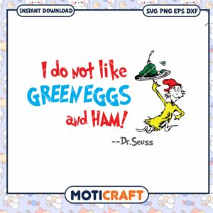 Green Eggs and Ham Quote Dr Seuss Instant Download PNG