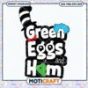 Green Eggs and Ham Fun Printable SVG PNG Design Download 1 Green Eggs and Ham Fun Printable SVG PNG Design Download