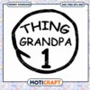 Grandpa Number One Fun PNG Design for Crafting 1 Grandpa Number One Fun PNG Design for Crafting