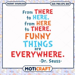 Funny Things Are Everywhere Dr Seuss Quote Art PNG