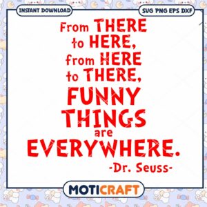 Funny Things Are Everywhere Dr Seuss Quote PNG Art