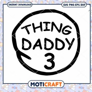 Funny Thing Daddy 3 PNG for Instant Download Design