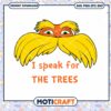 Funny I Speak for the Trees PNG Downloadable Art 2 Funny I Speak for the Trees PNG Downloadable Art