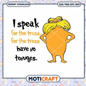 Eco Friendly Lorax Quote PNG Art for Instant Download