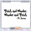 Dr Seuss Quote Think and Wonder Printable Art PNG 1 Dr Seuss Quote Think and Wonder Printable Art PNG