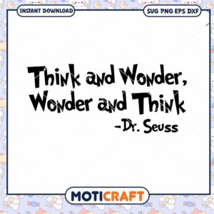 Dr Seuss Quote Think and Wonder Printable Art PNG