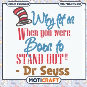 Dr Seuss Quote Stand Out Instant Download PNG Design