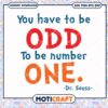 Dr Seuss Quote PNG You Have to Be Odd to Be One 2 Dr Seuss Quote PNG You Have to Be Odd to Be One