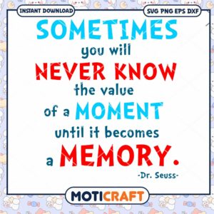 Dr Seuss Quote on Moments and Memories Art Print PNG
