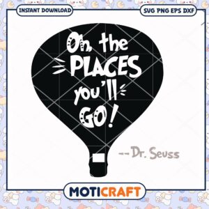 Dr Seuss Quote Hot Air Balloon PNG Downloadable Art