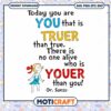 Dr Seuss Inspiring Quote You are You PNG Downloadable Art