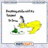 Dr Seuss Everything Stinks Until Its Finished PNG Art 2 Dr Seuss Everything Stinks Until Its Finished PNG Art