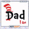 Dad I Am Cat Hat SVG PNG Instant Download Design File