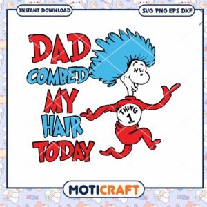 Dad Combed My Hair Today Fun Kids Art PNG Download
