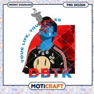 Unique DBTK PNG Design Your Life Your Rules Downloadable Art