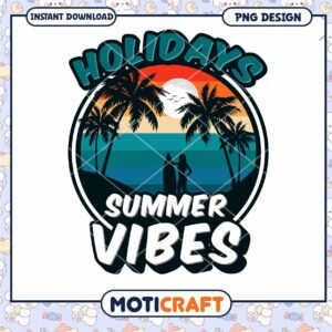 Summer Vibes Holiday PNG Design for Instant Download Art