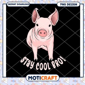 Stay Cool Bro Pig PNG Downloadable Design for Fun Decor