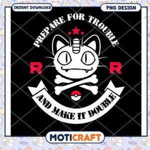 Prepare for Trouble Cat PNG Design Instant Download File