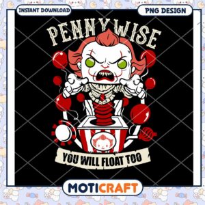 Pennywise You Will Float Too PNG Design for Downloads