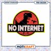 No Internet Dinosaur PNG Design Instant Download Art 1 No Internet Dinosaur PNG Design Instant Download Art