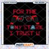 Next Tony Stark Trust U PNG Design for Instant Download