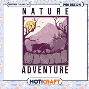 Nature Adventure PNG Design for Instant Download Art