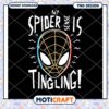 My Spider Sense Is Tingling PNG Instant Download Design