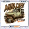 Mud Life Offroad Adventure PNG Graphic for Instant Download 1 Mud Life Offroad Adventure PNG Graphic for Instant Download