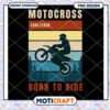 Motocross Challenge Born to Ride PNG Instant Download Design