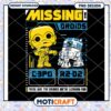 Missing Droids C3PO R2D2 PNG Design Instant Download Art