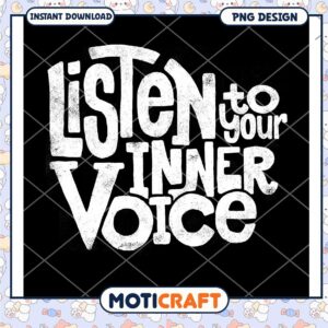 Listen to Your Inner Voice Inspirational PNG Download Design