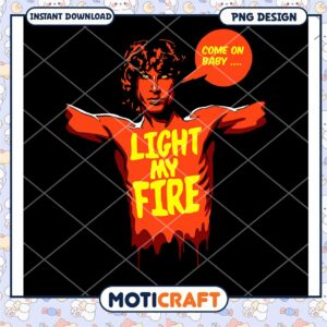 Light My Fire PNG Design Instant Download Art Print