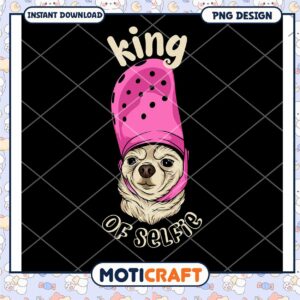 King of Selfie Cute Dog PNG Design for Instant Download