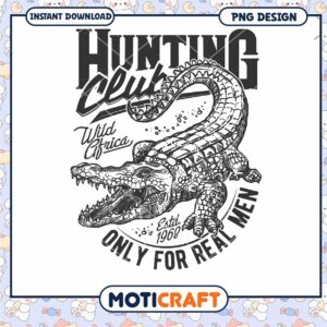 Hunting Club PNG Design for Real Men Wild Africa Art